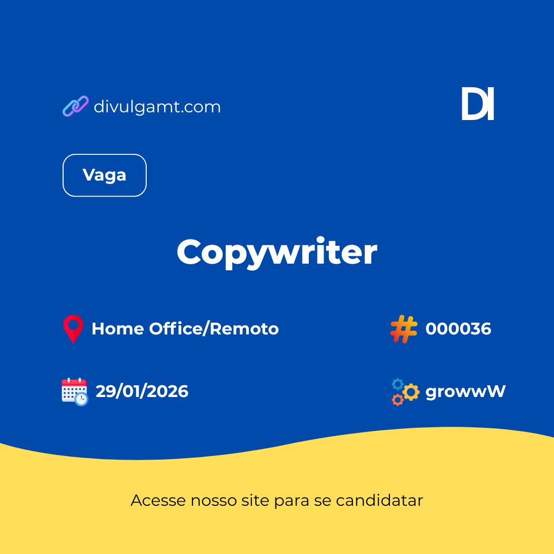[000036] Vaga Copywriter - Home Office/Remoto - Vaga em Mato Grosso ...