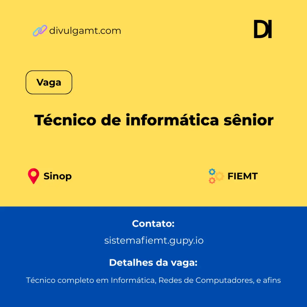 Vaga de Técnico de Informática Sênior na FIEMT em Sinop