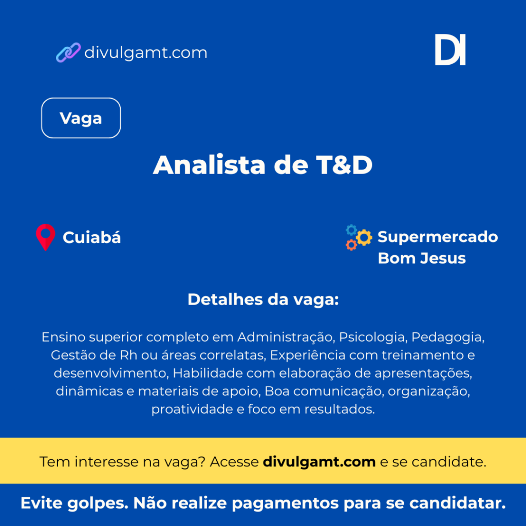 Desenvolva Talentos: Vaga de Analista de T&D no Supermercado Bom Jesus em Cuiabá
