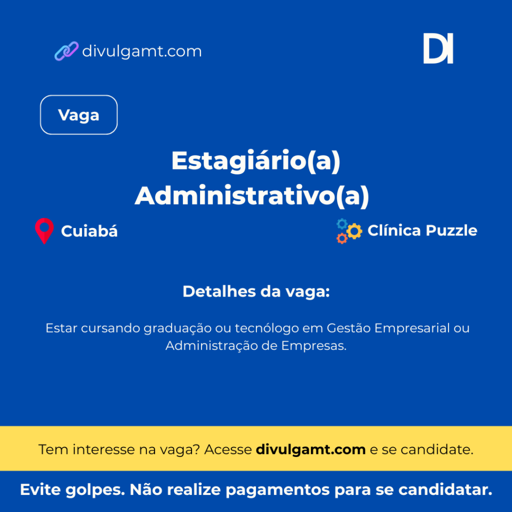 Início de Carreira: Estágio Administrativo na Clínica Puzzle em Cuiabá