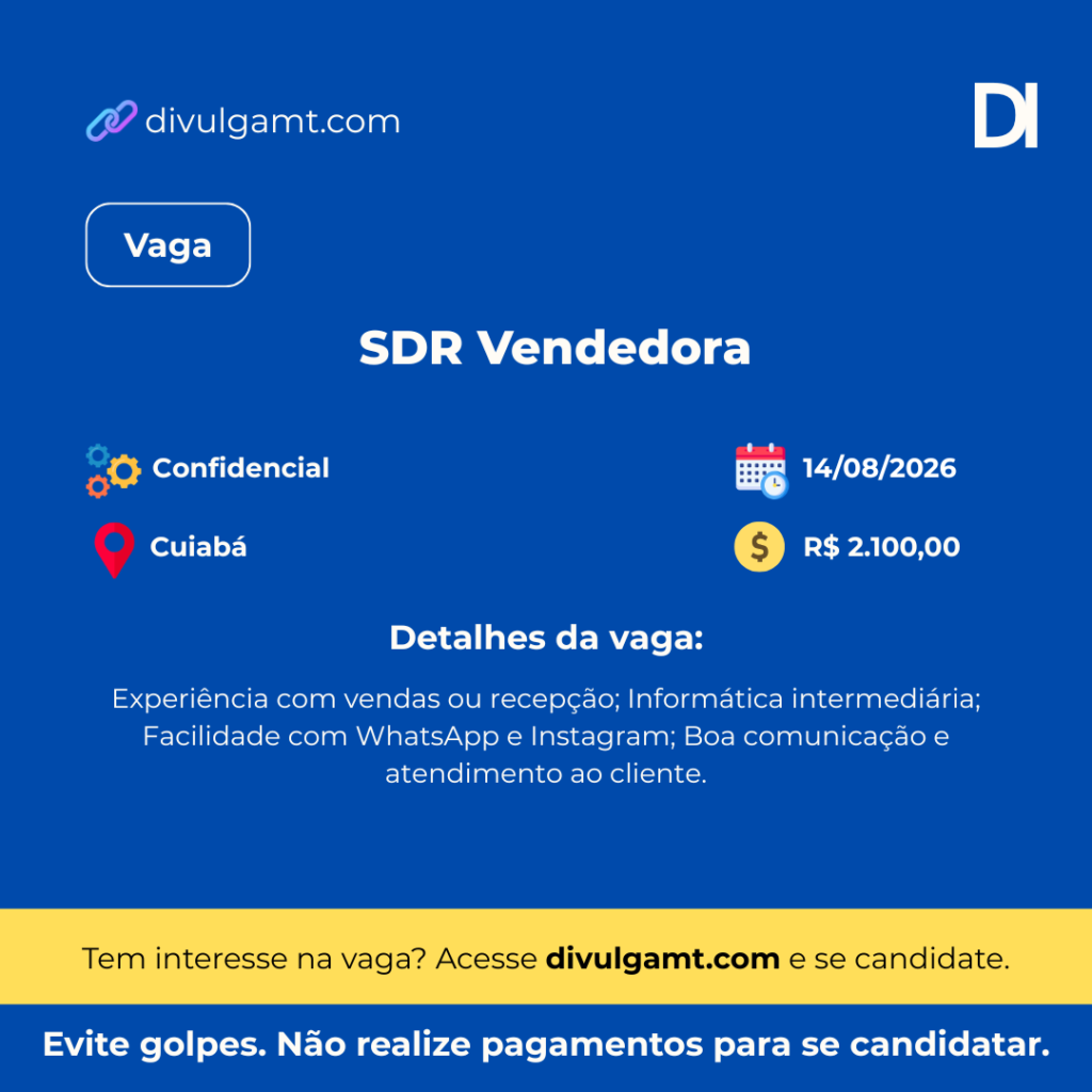 Vaga de SDR Vendedora em Cuiabá (Empresa Confidencial)